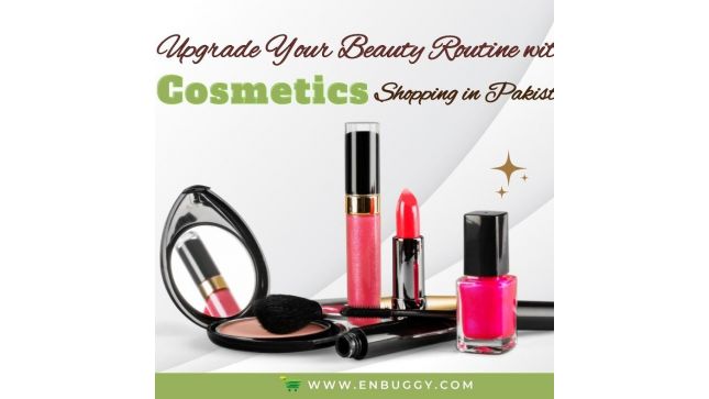 Upgrade Your Beauty Routine with Online Cosmetics Shopping in Pakistan