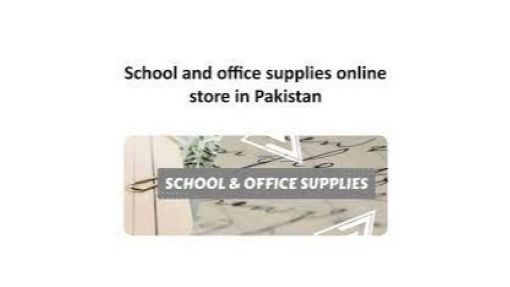 Get Your School and Office Supplies Delivered to Your Doorstep in Pakistan